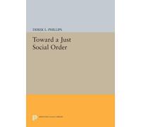 Derek L. Phillips Toward a Just Social Order (Tascabile)