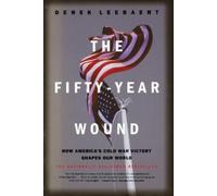 Derek Leebaert The Fifty-Year Wound (Tascabile)