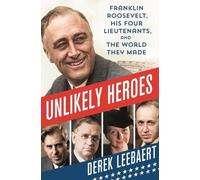 Derek Leebaert Unlikely Heroes (Copertina rigida)
