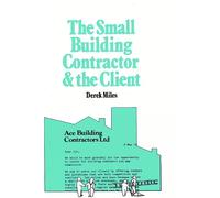 Derek Miles Small Building Contractor and the Client (Tascabile)