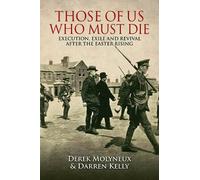 Derek Molyneux Darren Kelly Those of Us Who Must Die (Tascabile)