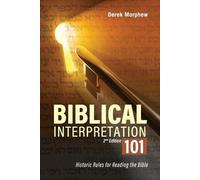 Derek Morphew Biblical Interpretation 101 2nd Edition (Tascabile)