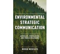 Derek Moscato Environmental Strategic Communication (Copertina rigida)