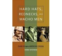 Derek Nystrom Hard Hats, Rednecks, and Macho Men (Tascabile)