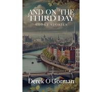 Derek O'Gorman And On The Third Day (Tascabile)