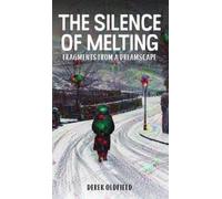 Derek Oldfield The Silence of Melting (Copertina rigida)