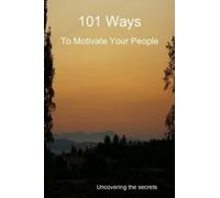 Derek Owen 101 Ways to Motivate Your People (Tascabile)