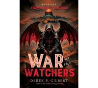 Derek P Gilbert War of the Watchers (Tascabile)