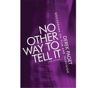 Derek Paget No Other Way to Tell it (Tascabile)