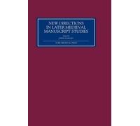 Derek Pearsall New Directions in Later Medieval Manuscript St (Copertina rigida)
