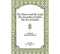 Derek Pearsall The Floure and the Leafe, The Assembly of Ladies, The (Tascabile)