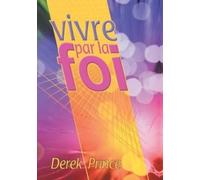 Derek Prince Faith to Live By (French) (Tascabile)