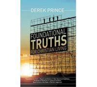 Derek Prince Foundational Truths for Christian Living (Tascabile)