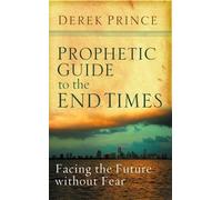 Derek Prince Prophetic Guide to the End Times (Tascabile)
