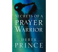 Derek Prince Secrets of a Prayer Warrior (Tascabile)