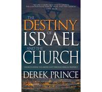 Derek Prince The Destiny of Israel and the Church (Tascabile)