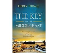 Derek Prince The Key to the Middle East (Tascabile)