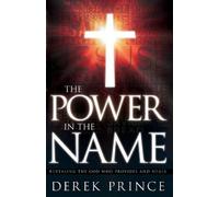 Derek Prince The Power in the Name (Tascabile)