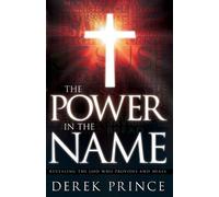 Derek Prince The Power in the Name (Tascabile)