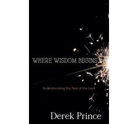Derek Prince Where Wisdom Begins (Tascabile)