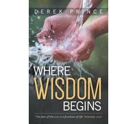 Derek Prince Where Wisdom Begins (Tascabile)