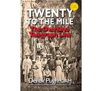 Derek Pugh Twenty to the Mile: The Overland Telegraph Line (Tascabile)