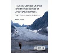 Derek R Hall Tourism, Climate Change and the Geopolitics of A (Copertina rigida)