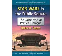 Derek R. Sweet Star Wars in the Public Square (Tascabile)