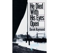 Derek Raymond He Died with His Eyes Open (Tascabile)
