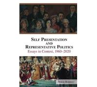 Derek Robbins Self-Presentation and Representative Politics (Tascabile)