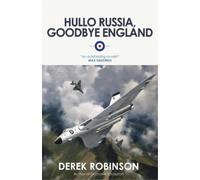 Derek Robinson Hullo Russia, Goodbye England (Tascabile)