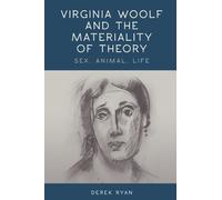 Derek Ryan Virginia Woolf and the Materiality of Theory (Tascabile)