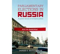 Derek S. Hutcheson Parliamentary Elections in Russia (Copertina rigida)