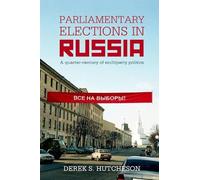Derek S. Hutcheson Parliamentary Elections in Russia (Copertina rigida)