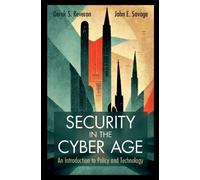 Derek S. Reveron John E. Savage Security in the Cyber Age (Tascabile)