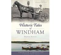 Derek Saffie Historic Tales of Windham (Tascabile) American Chronicles