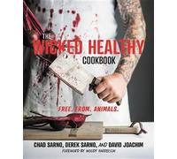 Derek Sarno Chad Sarno The Wicked Healthy Cookbook (Copertina rigida)