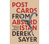 Derek Sayer Postcards from Absurdistan (Tascabile)