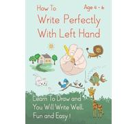 Derek Schuger How To Write Perfectly With Left Hand, Learn To Draw a (Tascabile)