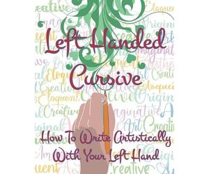Derek Schuger Left Hand Cursive - How To Write Artistically With You (Tascabile)