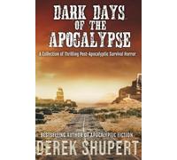 Derek Shupert Dark Days of the Apocalypse (Tascabile) End of the World Boxsets