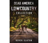 Derek Slaton Dead America Lowcountry Collection Part 1 - Books 1 - 6 (Tascabile)