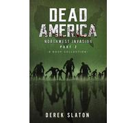 Derek Slaton Dead America The Northwest Invasion Collection P (Copertina rigida)