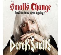 Derek Smalls - Smalls Change (Meditations Upon Ageing)