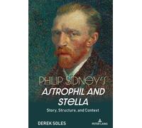 Derek Soles Philip Sidney’s Astrophil and Stella (Copertina rigida)