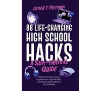 Derek T Freeman 88 Life-Changing High School Hacks (A Sur-Thr (Copertina rigida)