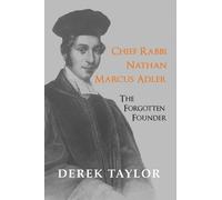 Derek Taylor Chief Rabbi Nathan Marcus Adler (Tascabile)