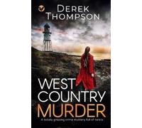 Derek Thompson WEST COUNTRY MURDER a totally gripping crime mystery (Tascabile)