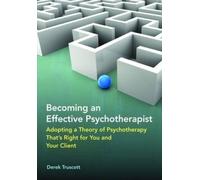 Derek Truscott Becoming an Effective Psychotherapist (Copertina rigida)