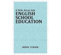Derek Turner A New Atlas for English School Education (Tascabile)